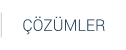 ÇÖZÜMLER